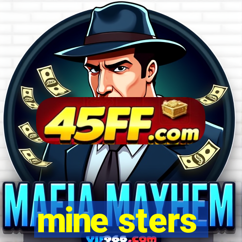 mine sters
